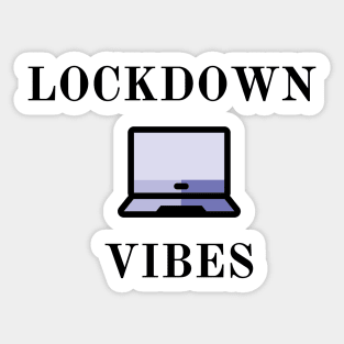 Lockown vibes Sticker